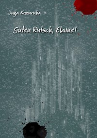Guten Rutsch, Elaine! - Inga Kozuruba - E-Book