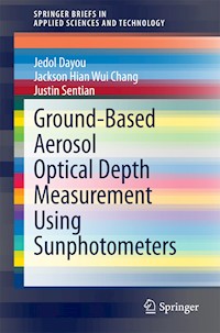 Ground-Based Aerosol Optical Depth Measurement Using Sunphotometers - Jedol Dayou - E-Book