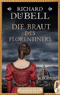 Die Braut des Florentiners - Richard Dübell - E-Book