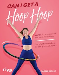 Can I Get A Hoop Hoop - Sarina Rasche - E-Book