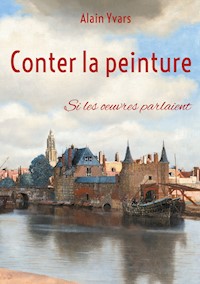 Conter la peinture - Alain Yvars - E-Book