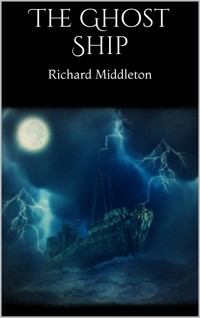 The Ghost Ship - Richard Middleton - E-Book