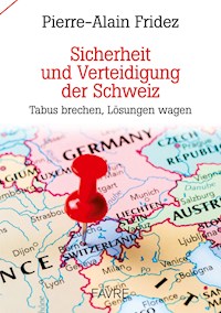 Sicherheit und Verteidigung der Schweiz - Pierre-Alain Fridez - E-Book