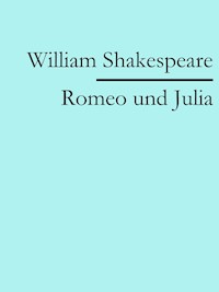 Romeo und Julia - William Shakespeare - E-Book