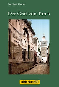 Der Graf von Tunis - Eva-Maria Haynes - E-Book