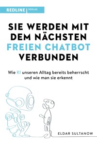 Sie werden mit dem nächsten freien Chatbot verbunden - Eldar Sultanow - E-Book