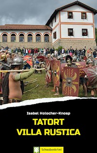 Tatort Villa Rustica - Isabel Holocher-Knosp - E-Book