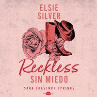 Reckless: Sin miedo - Elsie Silver - Hörbuch