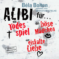Sammelband - Mörderische Alibis, Band 4 (ungekürzt) - Béla Bolten - Hörbuch