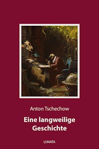 Eine langweilige Geschichte - Anton Tschechow - E-Book