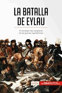 La batalla de Eylau - 50Minutos - E-Book