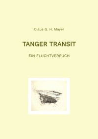 Tanger Transit - Claus G. H. Mayer - E-Book