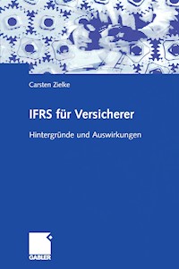 IFRS für Versicherer - Carsten Zielke - E-Book