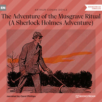 The Adventure of the Musgrave Ritual - A Sherlock Holmes Adventure (Unabridged) - Sir Arthur Conan Doyle - Hörbuch