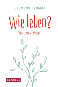 Wie leben? - Clemens Sedmak - E-Book