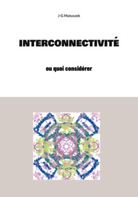 Interconnectivité - J-G MATUSZEK - E-Book