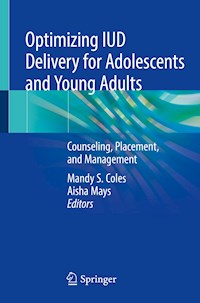 Optimizing IUD Delivery for Adolescents and Young Adults - - E-Book