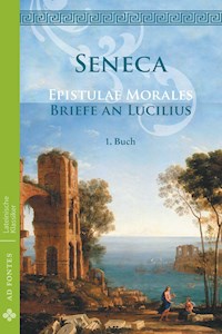 Briefe an Lucilius / Epistulae morales (Deutsch) - Lucius Annaeus Seneca - E-Book