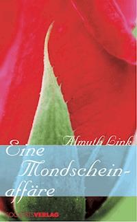 Eine Mondscheinaffäre - Almuth Link - E-Book
