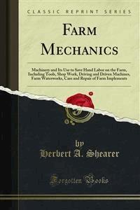 Farm Mechanics - Herbert A. Shearer - E-Book