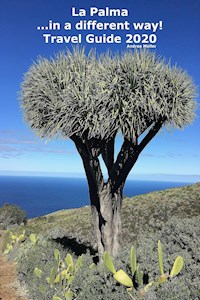 La Palma ...in a diferent way! Travel Guide 2020 - Andrea Müller - E-Book