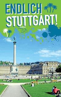 Endlich Stuttgart! - Nadine Gottmann - E-Book