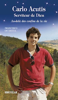 Carlo Acutis, Serviteur de Dieu - Francesco Occhetta - E-Book