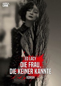 DIE FRAU, DIE KEINER KANNTE - Ed Lacy - E-Book