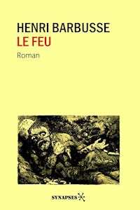 Le feu - Henri Barbusse - E-Book