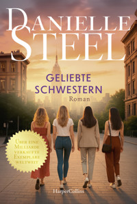 Geliebte Schwestern - Danielle Steel - E-Book