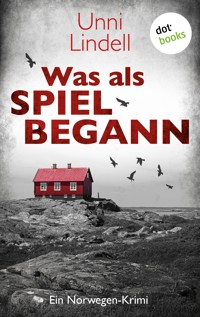 Was als Spiel begann - Unni Lindell - E-Book