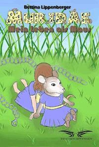 Muridae - Mein Leben als Maus - Bettina Lippenberger - E-Book