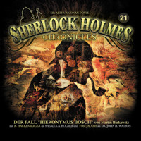 Sherlock Holmes Chronicles, Folge 21: Der Fall "Hieronymus Bosch" - Martin Barkawitz - Hörbuch