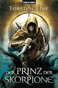 Der Prinz der Skorpione - Torsten Fink - E-Book