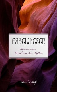 Fabelwesen - Aurelia Wolf - E-Book