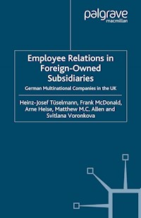 Employee Relations in Foreign-Owned Subsidiaries - H. Tüselmann - E-Book