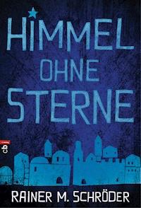 Himmel ohne Sterne - Rainer M. Schröder - E-Book