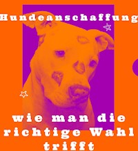 Hundeanschaffung - Noisey Noisey - E-Book