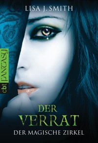 Der magische Zirkel - Der Verrat - Lisa J. Smith - E-Book