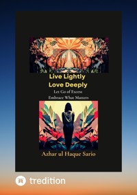 Live Lightly Love Deeply - Azhar ul Haque Sario - E-Book