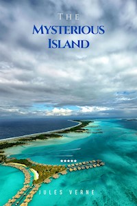 The Mysterious Island - Jules Verne. - E-Book