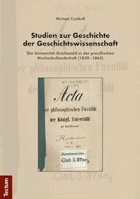 Studien zur Geschichte der Geschichtswissenschaft - Michael Czolkoß - E-Book