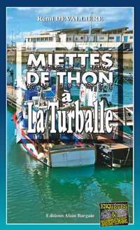 Miettes de thon à La Turballe - Rémi Devallière - E-Book