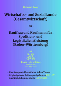 Wirtschafts- und Sozialkunde (Gesamtwirtschaft) für Kauffrau und Kaufmann für Spedition- und Logistikdienstleistung (Baden-Württemberg) - Christoph Basek - E-Book
