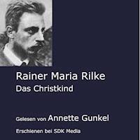 Das Christkind - Rainer Maria Rilke - Hörbuch