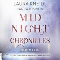 Blutmagie - Midnight-Chronicles-Reihe, Teil 2 (Ungekürzt) - Bianca Iosivoni - Hörbuch