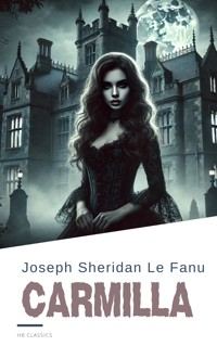 Carmilla: The Original Vampire Story That Inspired a Genre - Joseph Sheridan Le Fanu - E-Book
