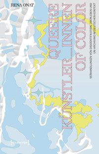Queere Künstler_innen of Color - Rena Onat - E-Book