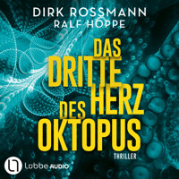 Das dritte Herz des Oktopus (Ungekürzt) - Dirk Roßmann - Hörbuch