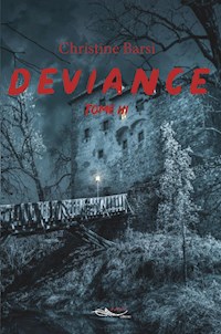 Déviance - Tome 3 - Christine Barsi - E-Book